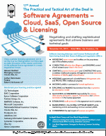 Software Agreements - Cloud, SaaS, Open Source & Licensing - ACI Legal Conference