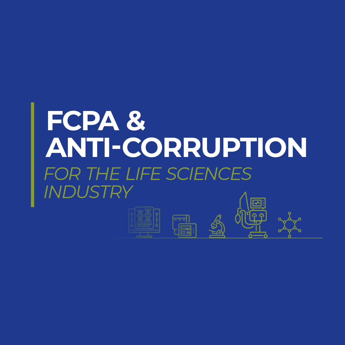 FCPA & Anti-Corruption for the Life Sciences Industry