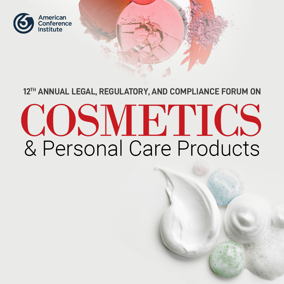 12th Annual Legal, Regulatory, and Compliance Forum on Cosmetics & Personal Care Products